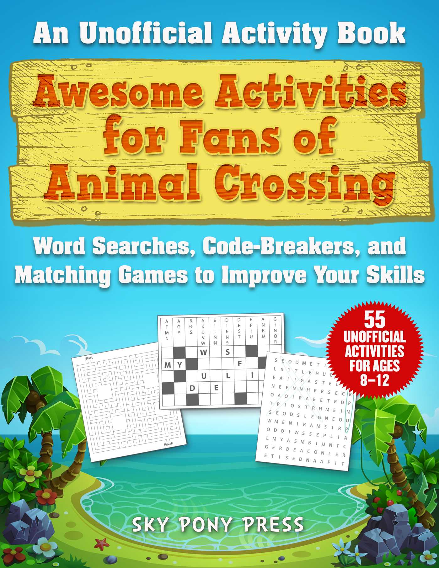 Awesome Activities for Fans of Animal Crossing: An Unofficial Activity Book―Word Searches, Code-Breakers, and Matching Games to Improve Your Skills (Paperback)