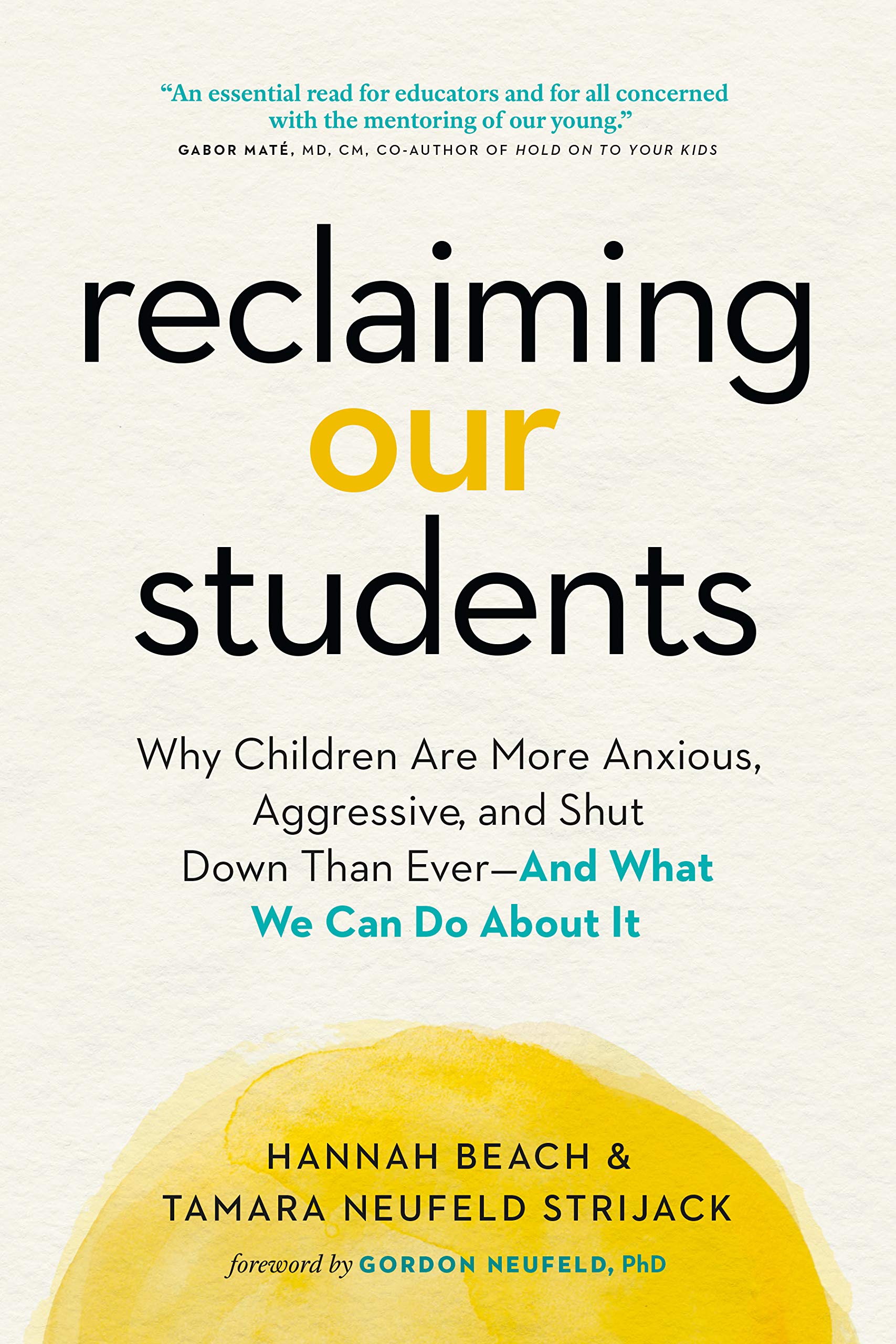 Reclaiming Our Students: Why Children Are More Anxious, Aggressive, and Shut Down Than Ever—And What We Can Do About It (Kindle Edition)