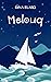 Melouq: Mystery and Adventure on the Mediterranean (The Melouq Trilogy #1)