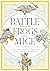 The Battle between the Frogs and the Mice: A Tiny Homeric Epic