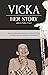 Vicka...Her Story by Finbar O'Leary