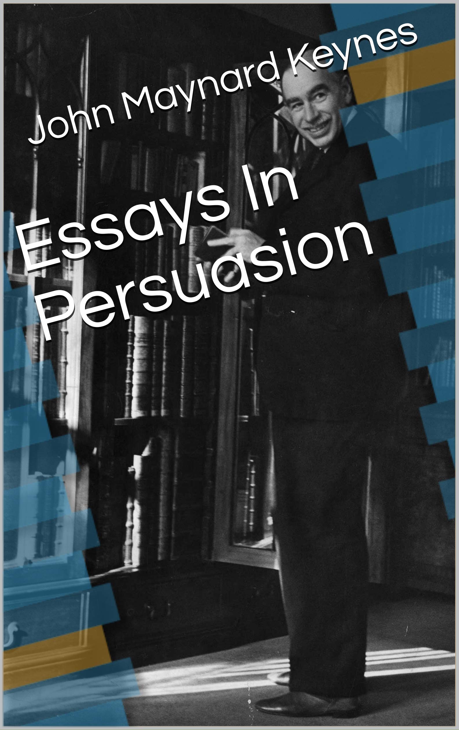 Essays In Persuasion