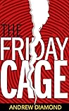 The Friday Cage