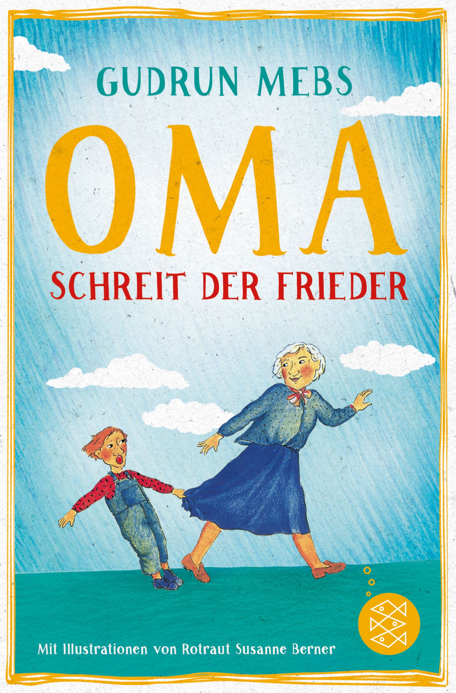 »Oma!«, schreit der Frieder (Oma und Frieder 1) (German Edition)