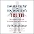 Donald Trump and His Assault on Truth: The President's Falsehoods, Misleading Claims and Flat-Out Lies