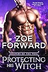 Protecting His Witch (Keepers of the Veil, #1)