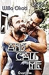 And Call Me