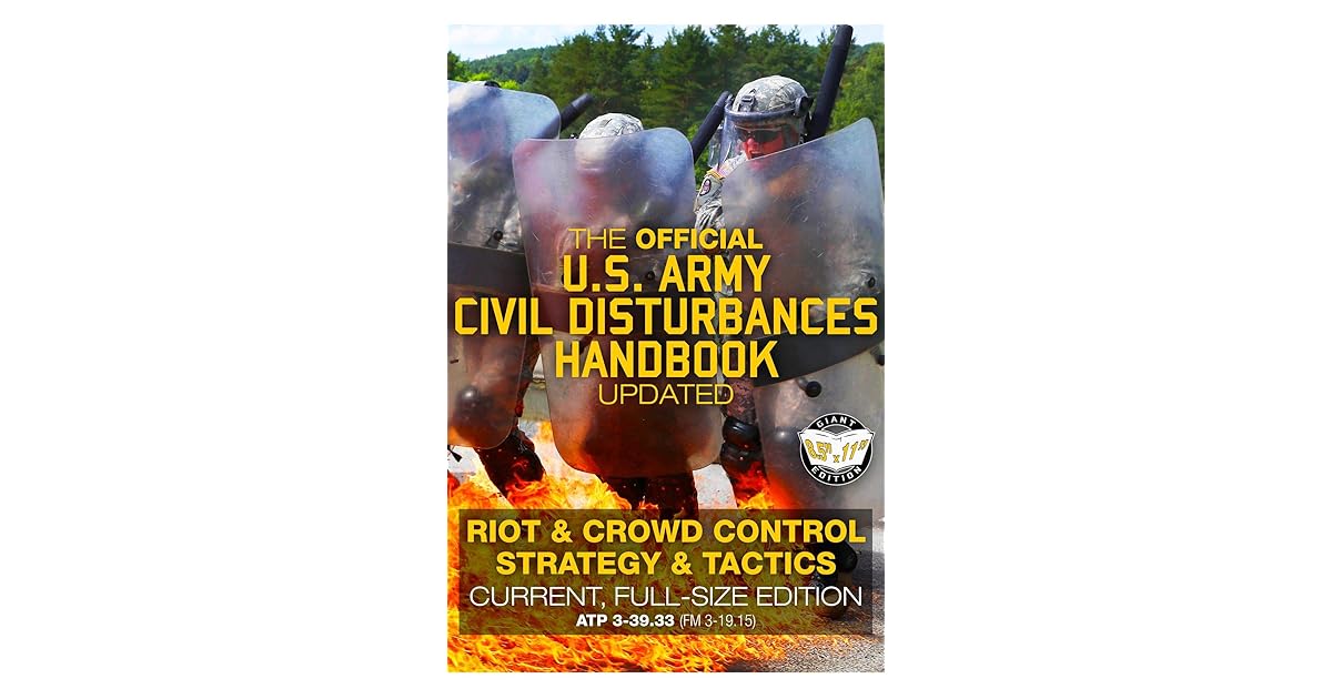 The Official US Army Civil Disturbances Handbook - Updated: Riot ...