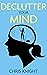 Declutter Your Mind: How to...