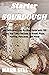 STARTER SOURDOUGH by Mark Sell