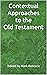 Contextual Approaches to the Old Testament by Point of View Publishing