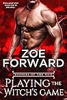 Playing the Witch's Game (Keepers of the Veil #3) Playing the Witch's Game (Keepers of the Veil #3)