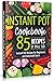 Instant Pot Cookbook: 85 Re...