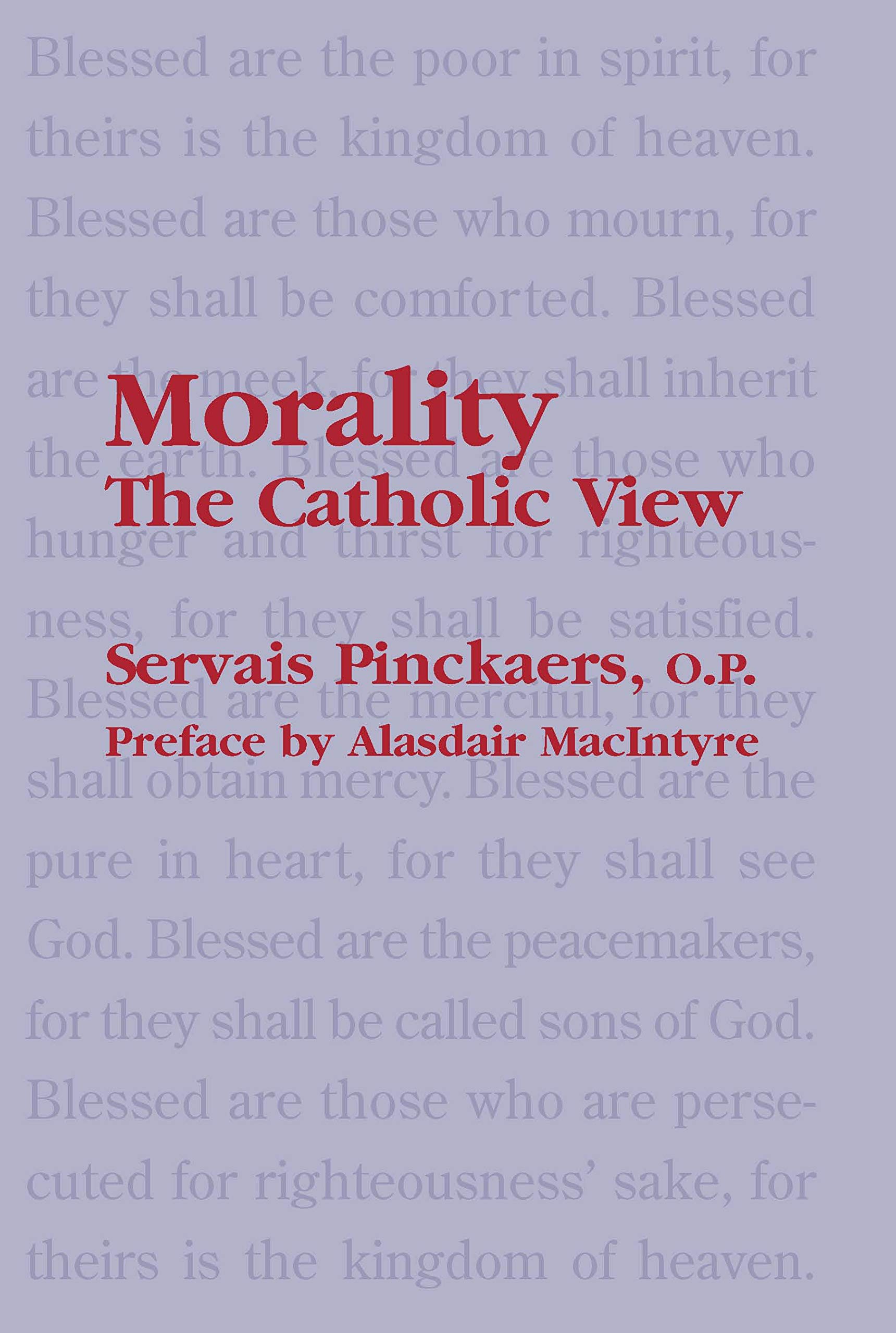 Morality: The Catholic View (Kindle Edition)