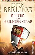 Ritter zum heiligen Grab. Historischer Roman