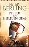 Ritter zum heiligen Grab. Historischer Roman