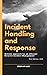 Incident Handling and Respo...