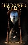 Shadowed Time (Blood and Tears Book 1) Shadowed Time (Blood and Tears Book 1)