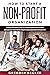 How to Start a Non-Profit Organization: Simple and Effective Methods of Setting Up and Managing your Non-Profit Organization Efficiently