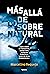 Más allá de lo sobrenatural: Casos reales de fantasmas, aparecidos, posesiones demoníacas, coincidencias imposibles… (Historia Oculta nº 17) (Spanish Edition)