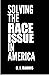 Solving The Race Issue In America