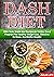 DASH Diet: 100+ Tasty DASH ...