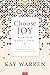 Choose Joy Women's Devotional by Kay Warren