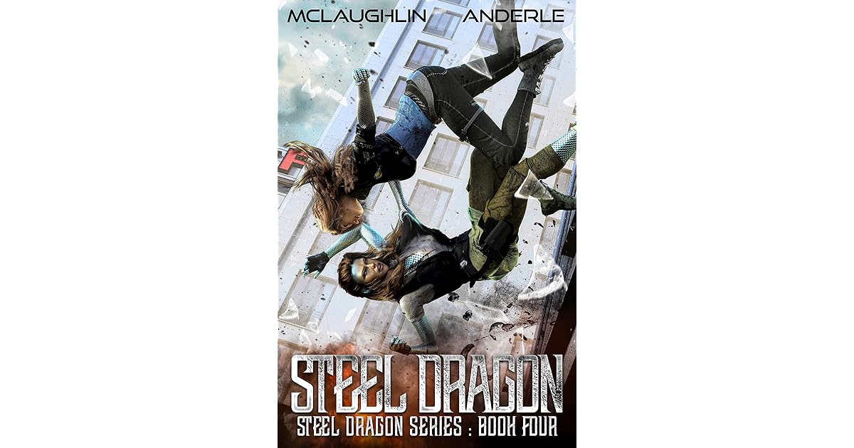 Steel Dragon 4 (Steel Dragons [Original] 4) by Kevin McLaughlin