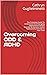 Overcoming ODD & ADHD: The ...