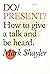 Do Present: How to give a t...