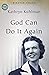 God Can Do It Again by Kathryn Kuhlman