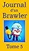 Journal d’un Brawler - Tome 5 (un produit Brawl Stars non-off... by Marc Cotoman