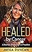 Healed By Cancer by Jayka Duncan