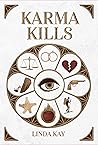 Karma Kills Karma Kills