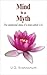 Mind is a Myth by U.G. Krishnamurti Mind is a Myth by U.G. Krishnamurti