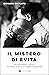 Il mistero di Evita by Giovanni De Plato