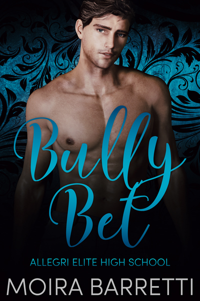 Bully Bet (Allegri Elite High School, #1)