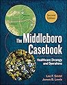 The Middleboro Casebook: Healthcare Strategy and Operations The Middleboro Casebook: Healthcare Strategy and Operations
