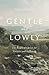Gentle and Lowly: The Heart...
