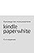 Руководство пользователя Kindle Paperwhite, 6-е издание