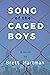 Song of the Caged Boys: a novel