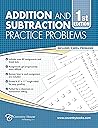 Addition and Subtraction Practice Problems: Over 80 Assignments & Timed Tests, 2,400+ Problems