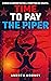 TIME TO PAY THE PIPER
