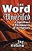 The Word Unveiled: A Spirit...