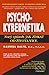 Psychokybernetika - Nový způspob, jak získat od života více by Maxwell Maltz