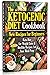 The Ketogenic Diet Cookbook...