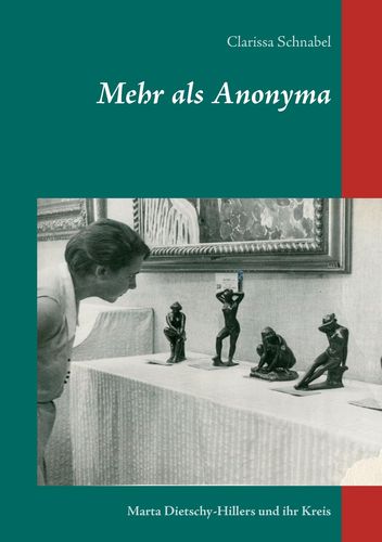 Mehr als Anonyma: Marta Dietschy-Hillers und ihr Kreis (German Edition)