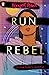 Run, Rebel