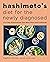 Hashimoto's Diet for the Newly Diagnosed: A 21-Day Elimination Diet Meal Plan and Cookbook