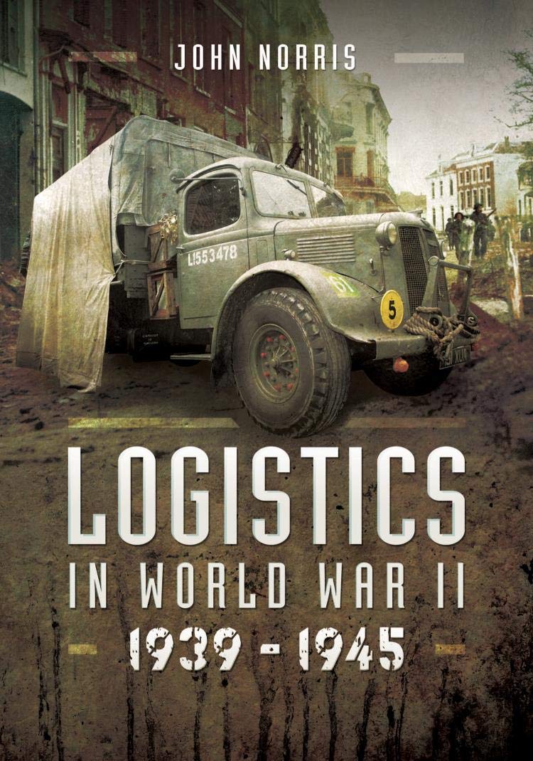Logistics in World War II, 1939–1943: 1939–1945 (Kindle Edition)